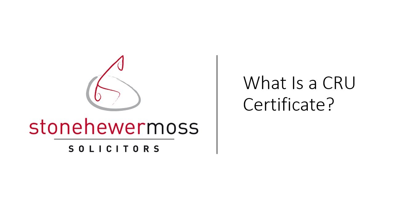 What Is a CRU Certificate?